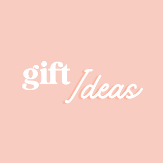 Gifts Ideas