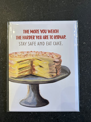 The More you Weigh the Harder you are to Kidnap - Funny Greeting Card