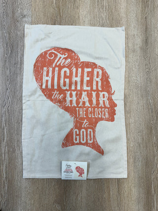The Higher The Hair The Closer To God Kitchen Towel - JSQ Mercantile